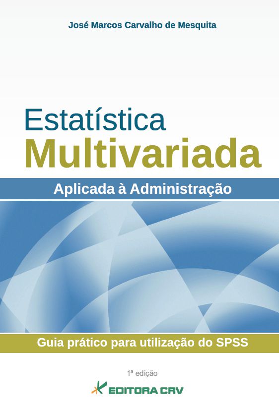 Capa do livro: ESTATÍSTICA MULTIVARIADA APLICADA À ADMINISTRAÇÃO<BR>Guia Prático para Utilização do SPSS