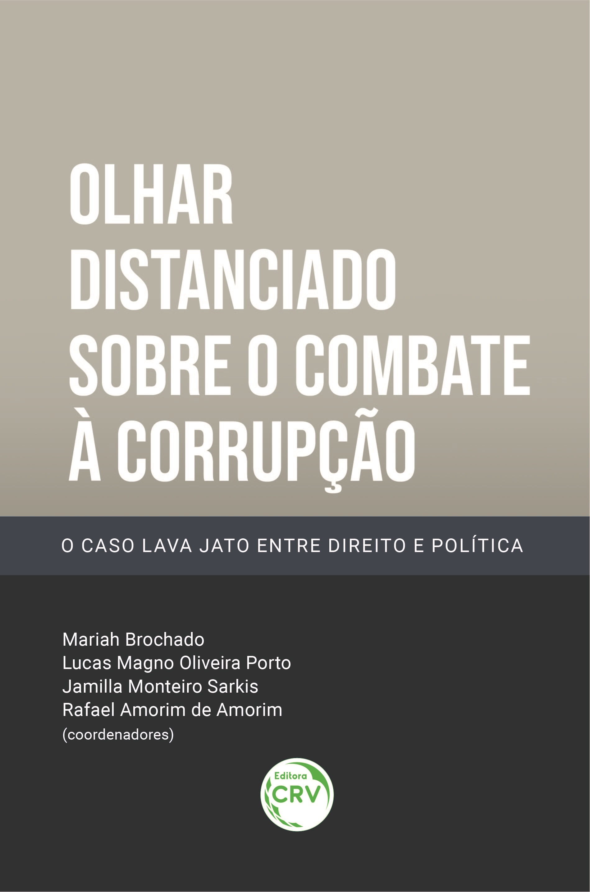 Capa do livro: OLHAR DISTANCIADO SOBRE O COMBATE À CORRUPÇÃO:<br>o caso Lava Jato entre direito e política