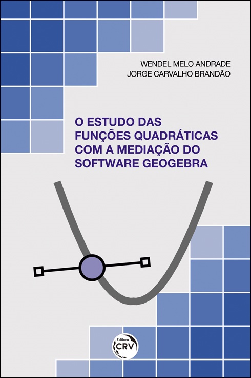 Capa do livro: O ESTUDO DAS FUNÇÕES QUADRÁTICAS COM A MEDIAÇÃO DO SOFTWARE GEOGEBRA