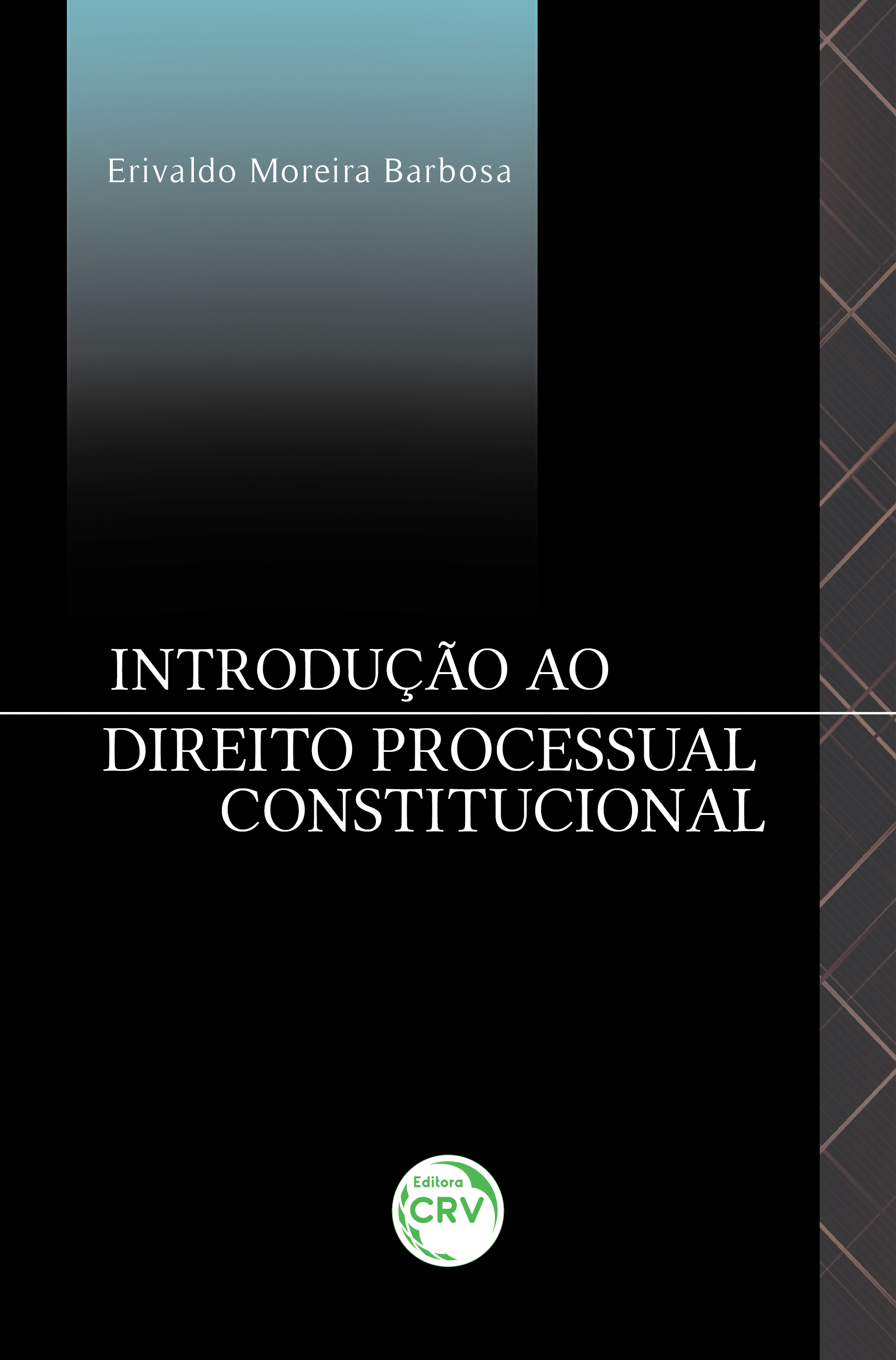 Capa do livro: INTRODUÇÃO AO DIREITO PROCESSUAL CONSTITUCIONAL