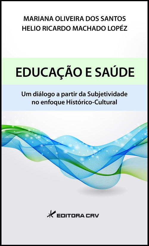 Capa do livro: EDUCAÇÃO E SAÚDE:<br>um diálogo a partir da subjetividade no enfoque histórico-cultural