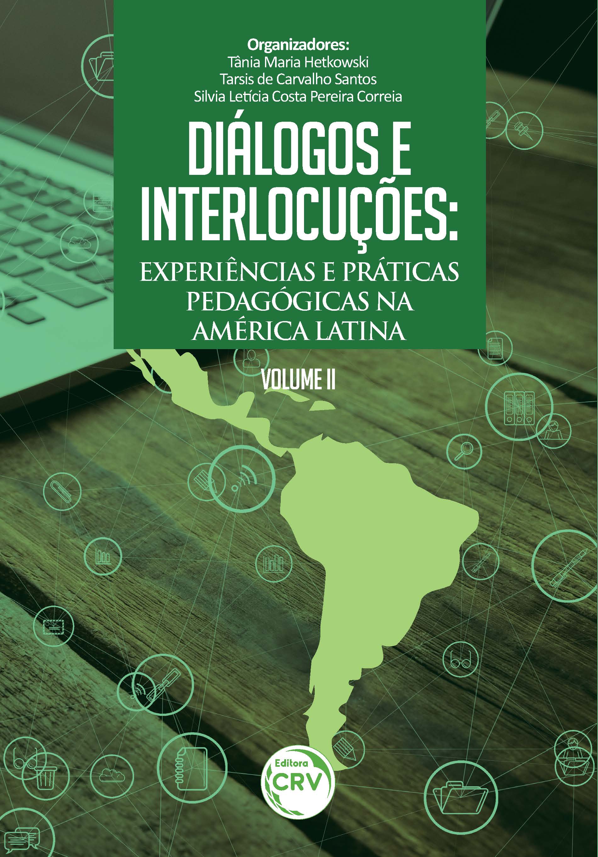Capa do livro: DIÁLOGOS E INTERLOCUÇÕES: <br>experiências e práticas pedagógicas na América Latina <br>Volume II