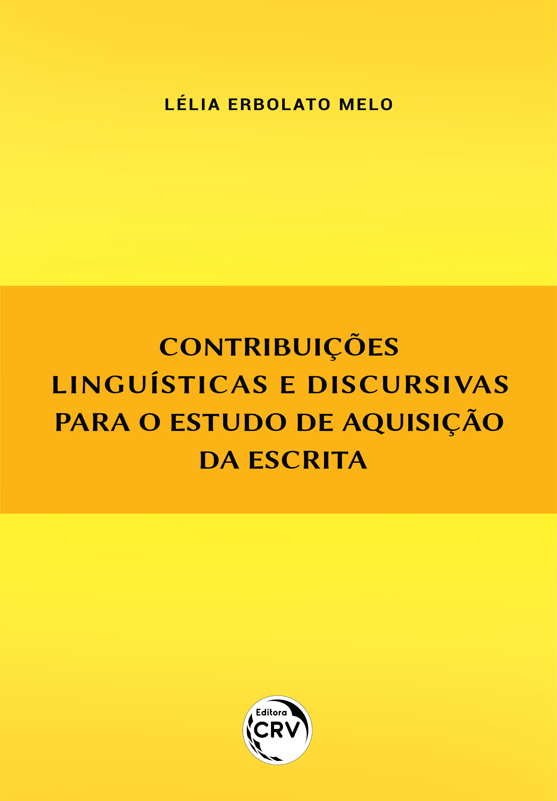 Capa do livro: CONTRIBUIÇÕES LINGUÍSTICAS E DISCURSIVAS PARA O ESTUDO DE AQUISIÇÃO DA ESCRITA