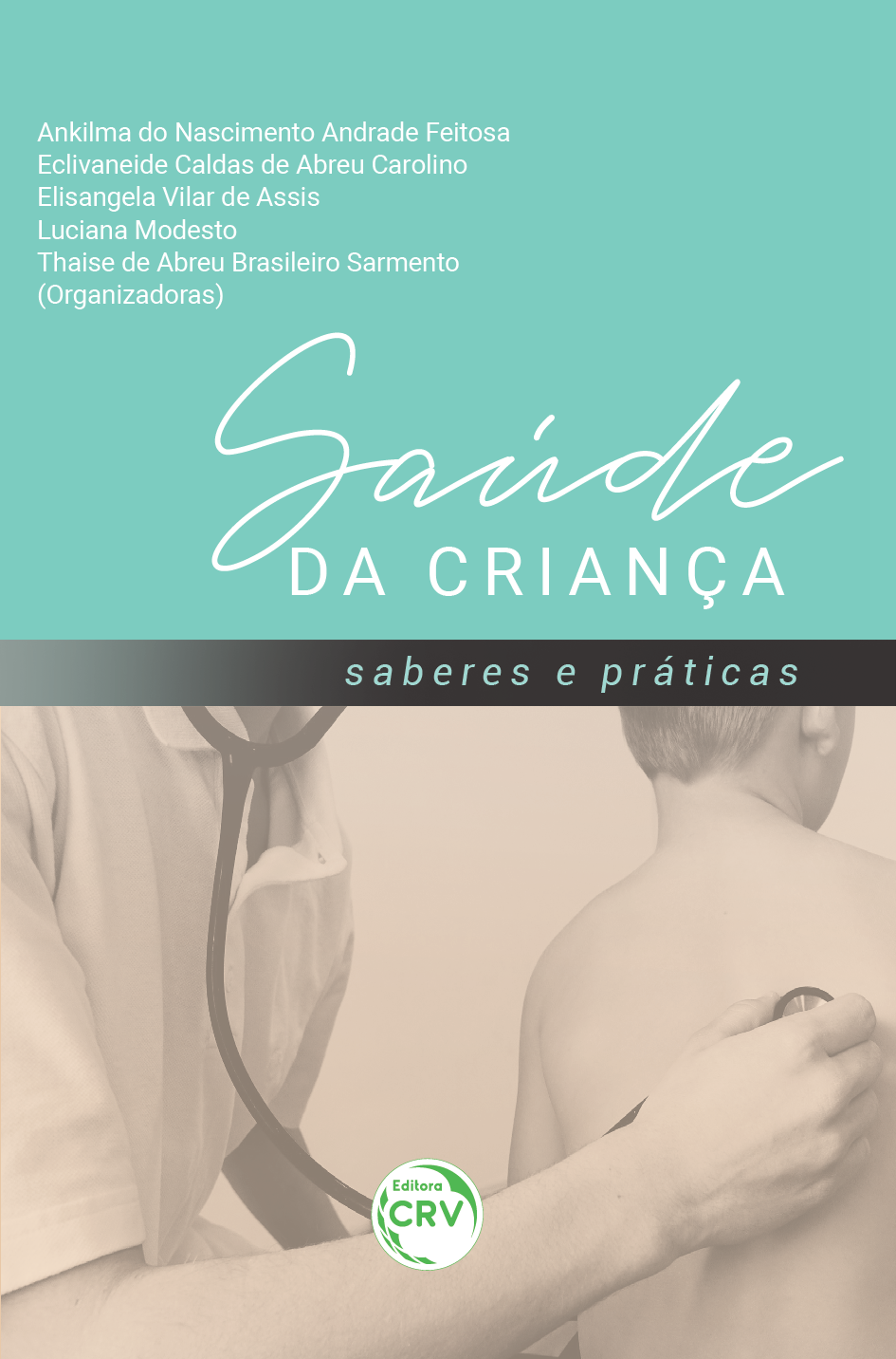 Capa do livro: SAÚDE DA CRIANÇA:  <br>saberes e práticas