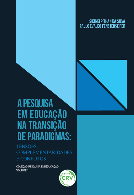 Capa do livro: A PESQUISA EM EDUCAÇÃO NA TRANSIÇÃO DE PARADIGMAS:<br> tensões, complementaridades e conflitos<br> COLEÇÃO PESQUISA EM EDUCAÇÃO VOLUME 1