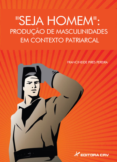 Capa do livro: “SEJA HOMEM”:<br>produção de masculinidades em contexto patriarcal