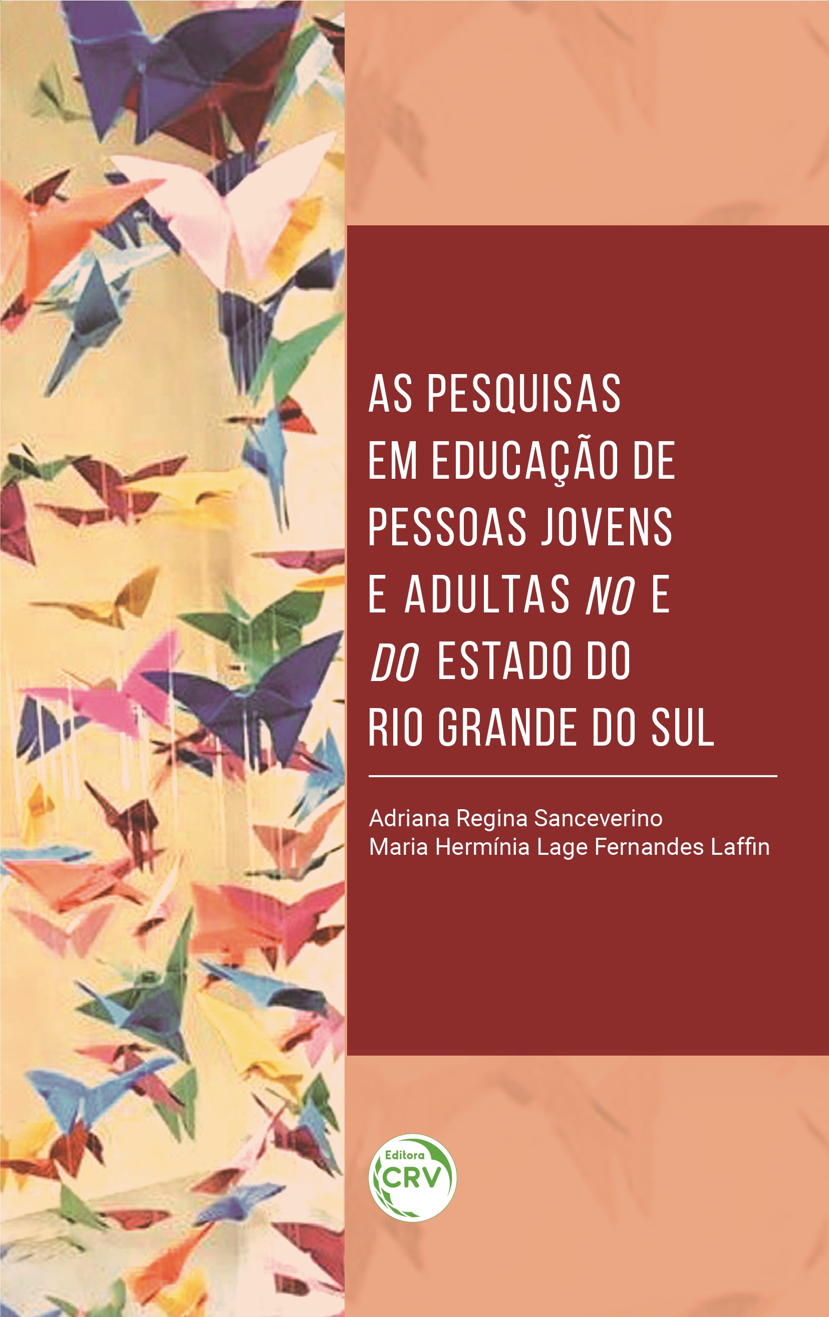 Capa do livro: AS PESQUISAS EM EDUCAÇÃO DE PESSOAS JOVENS E ADULTAS NO E DO ESTADO DO RIO GRANDE DO SUL