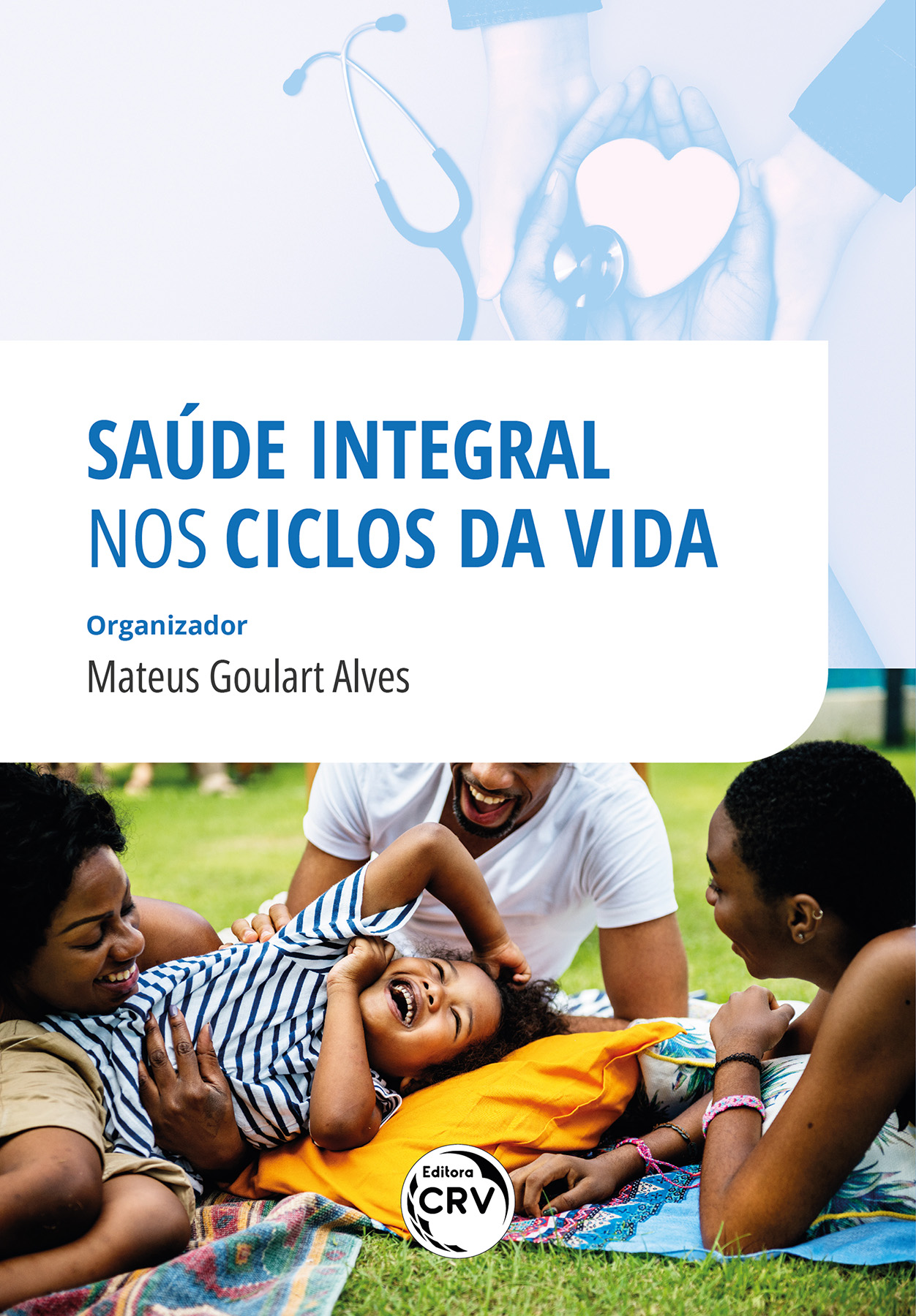 Capa do livro: SAÚDE INTEGRAL NOS CICLOS DA VIDA