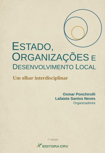 Capa do livro: ESTADO, ORGANIZAÇÕES E DESENVOLVIMENTO LOCAL<BR>Um olhar Interdisciplinar