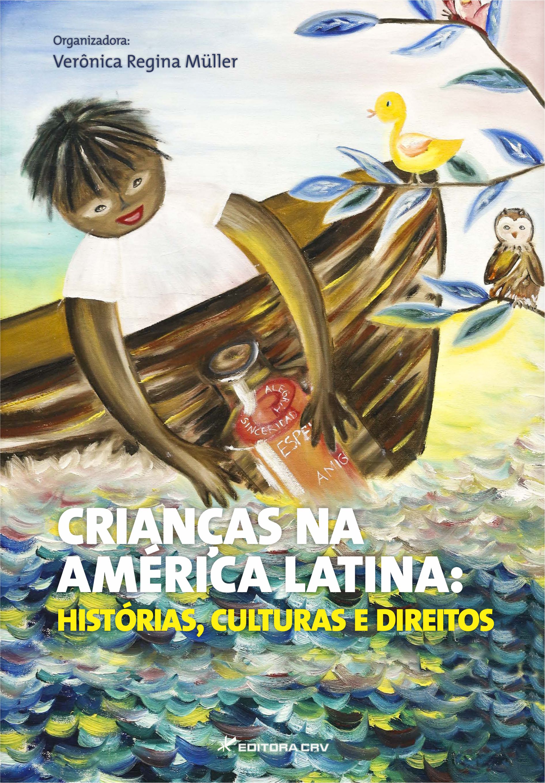 Capa do livro: CRIANÇAS NA AMÉRICA LATINA: <br> histórias, culturas e direitos