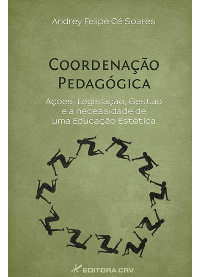 Capa do livro: COORDENAÇÃO PEDAGÓGICA:<br>ações, legislação, gestão e a necessidade de uma educação estética