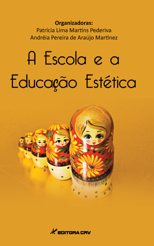 Capa do livro: A ESCOLA E A EDUCAÇÃO ESTÉTICA