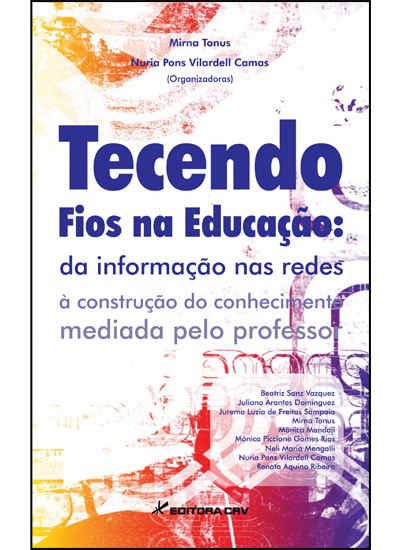 Capa do livro: TECENDO FIOS NA EDUCAÇÃO:<br>da informação nas redes à  construção do conhecimento mediada pelo professor