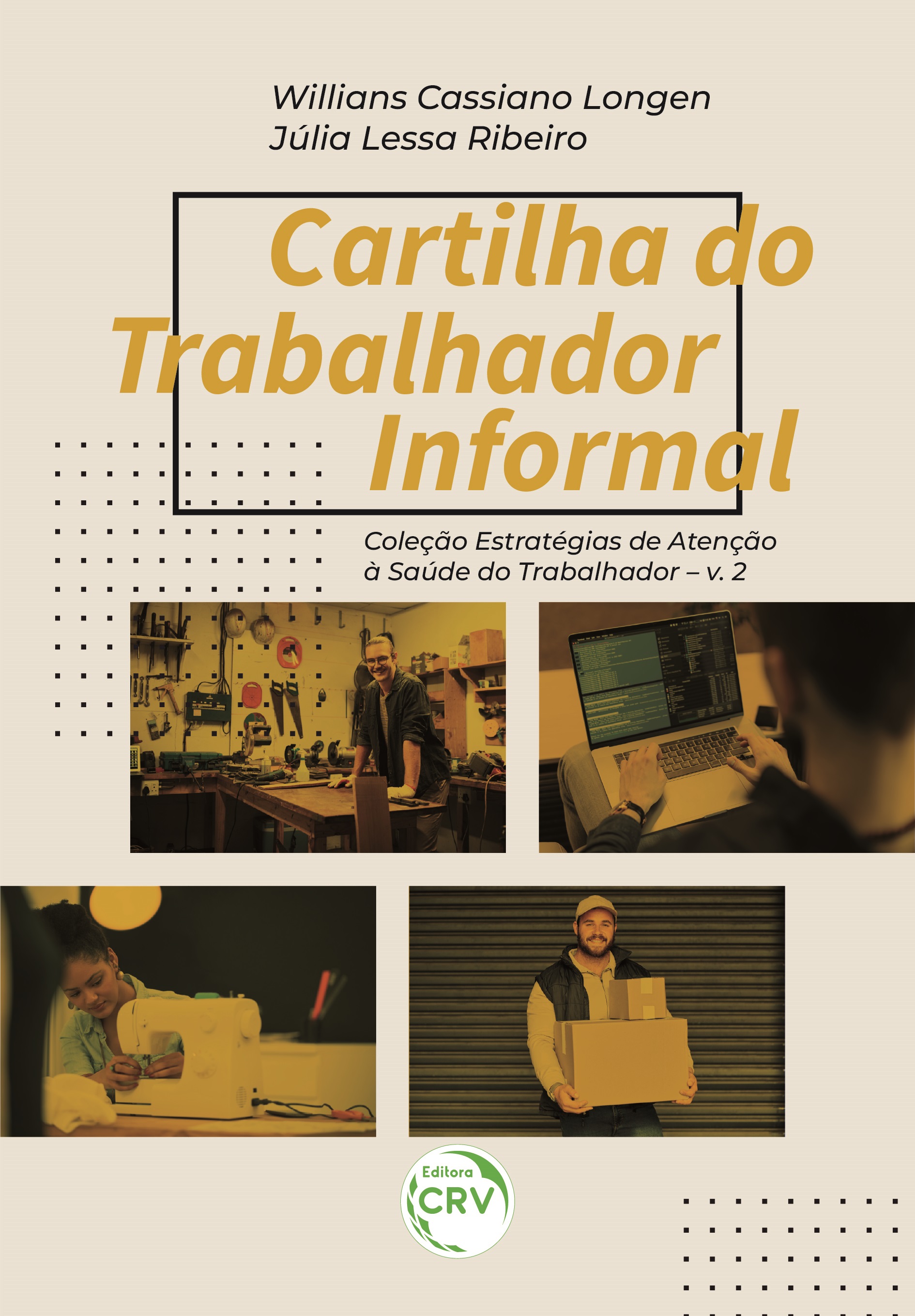 Capa do livro: CARTILHA DO TRABALHADOR INFORMAL<br> Coleção Estratégias de Atenção à Saúde do Trabalhador <br>Volume 2