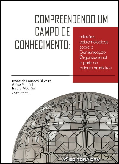 Capa do livro: COMPREENDENDO UM CAMPO DE CONHECIMENTO:<br>reflexões epistemológicas sobre a comunicação organizacional, a partir de autores brasileiros