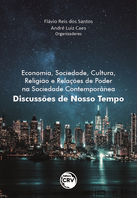 Capa do livro: ECONOMIA, SOCIEDADE, CULTURA, RELIGIÃO E RELAÇÕES DE PODER NA SOCIEDADE CONTEMPORÂNEA: <br>discussões de nosso tempo