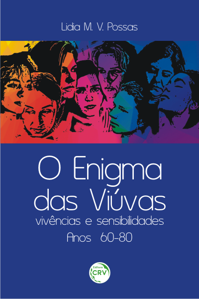 Capa do livro: O ENIGMA DAS VIÚVAS:<br> vivências e sensibilidades Anos 60-80