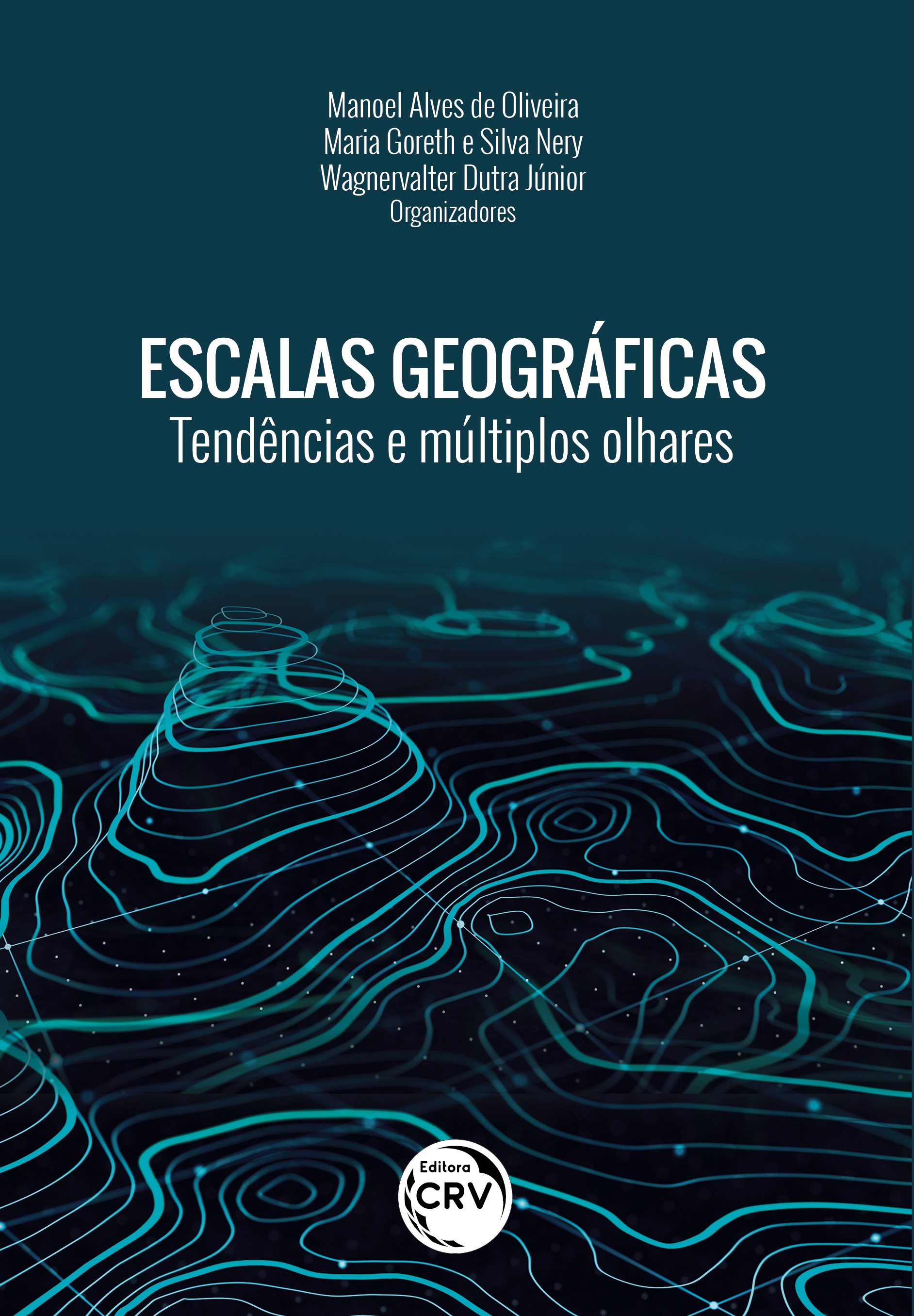 Capa do livro: ESCALAS GEOGRÁFICAS TENDÊNCIAS E MÚLTIPLOS OLHARES