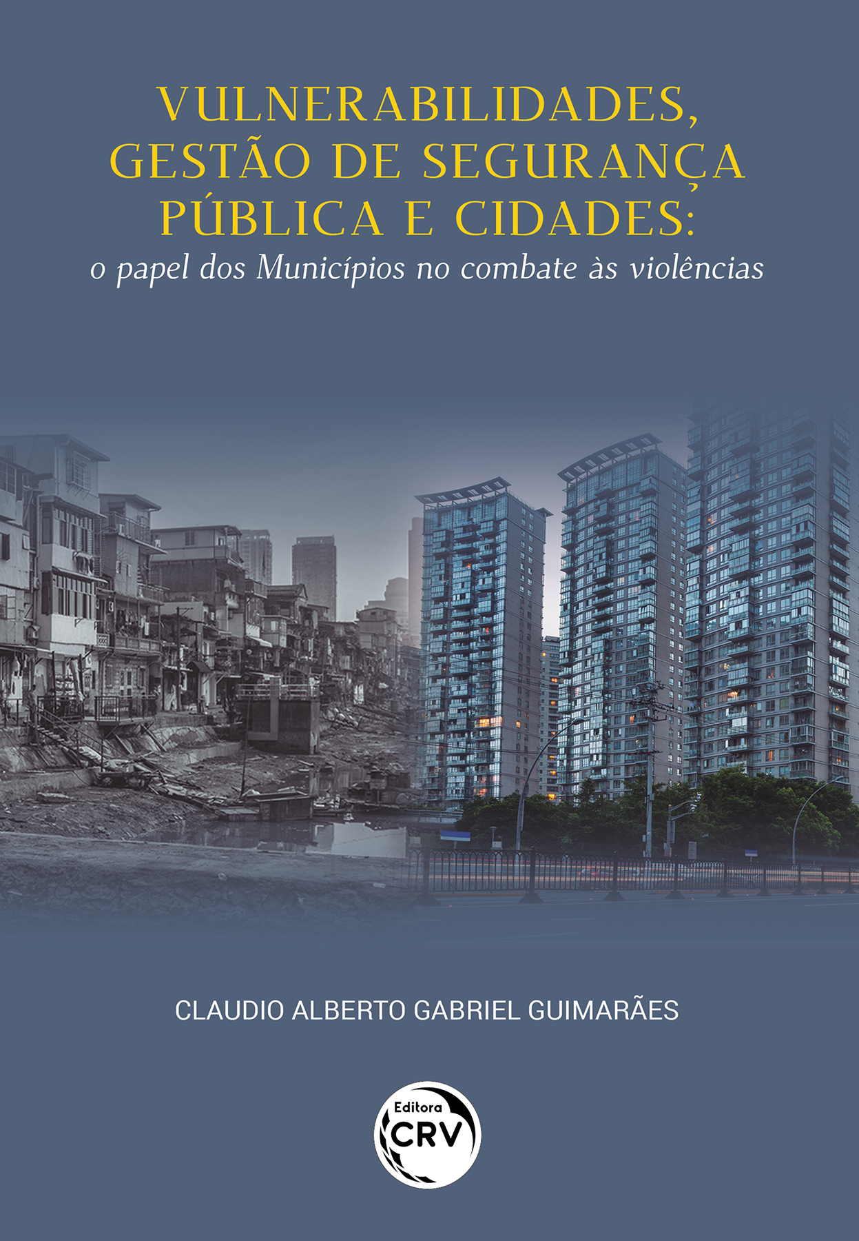 Capa do livro: VULNERABILIDADES, GESTÃO DE SEGURANÇA PÚBLICA E CIDADES<br>o papel dos Municípios no combate às violências