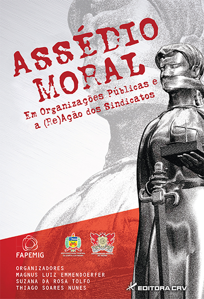 Capa do livro: ASSÉDIO MORAL EM ORGANIZAÇÕES PÚBLICAS E A (RE)AÇÃO DOS SINDICATOS 