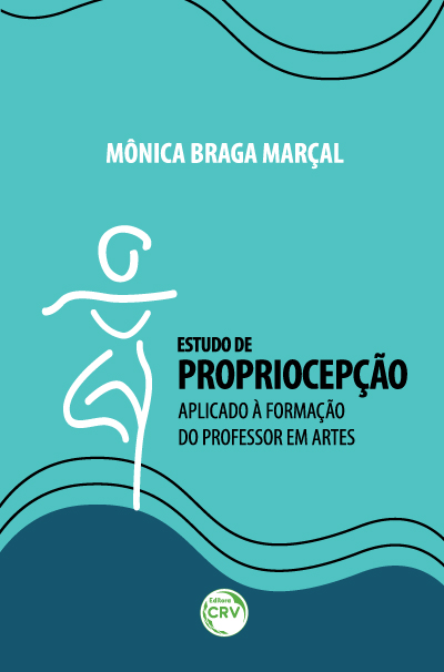 Capa do livro: ESTUDO DE PROPRIOCEPÇÃO – APLICADO À FORMAÇÃO DO PROFESSOR EM ARTES