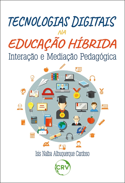 Capa do livro: TECNOLOGIAS DIGITAIS NA EDUCAÇÃO HÍBRIDA: <BR>Interação e mediação pedagógica