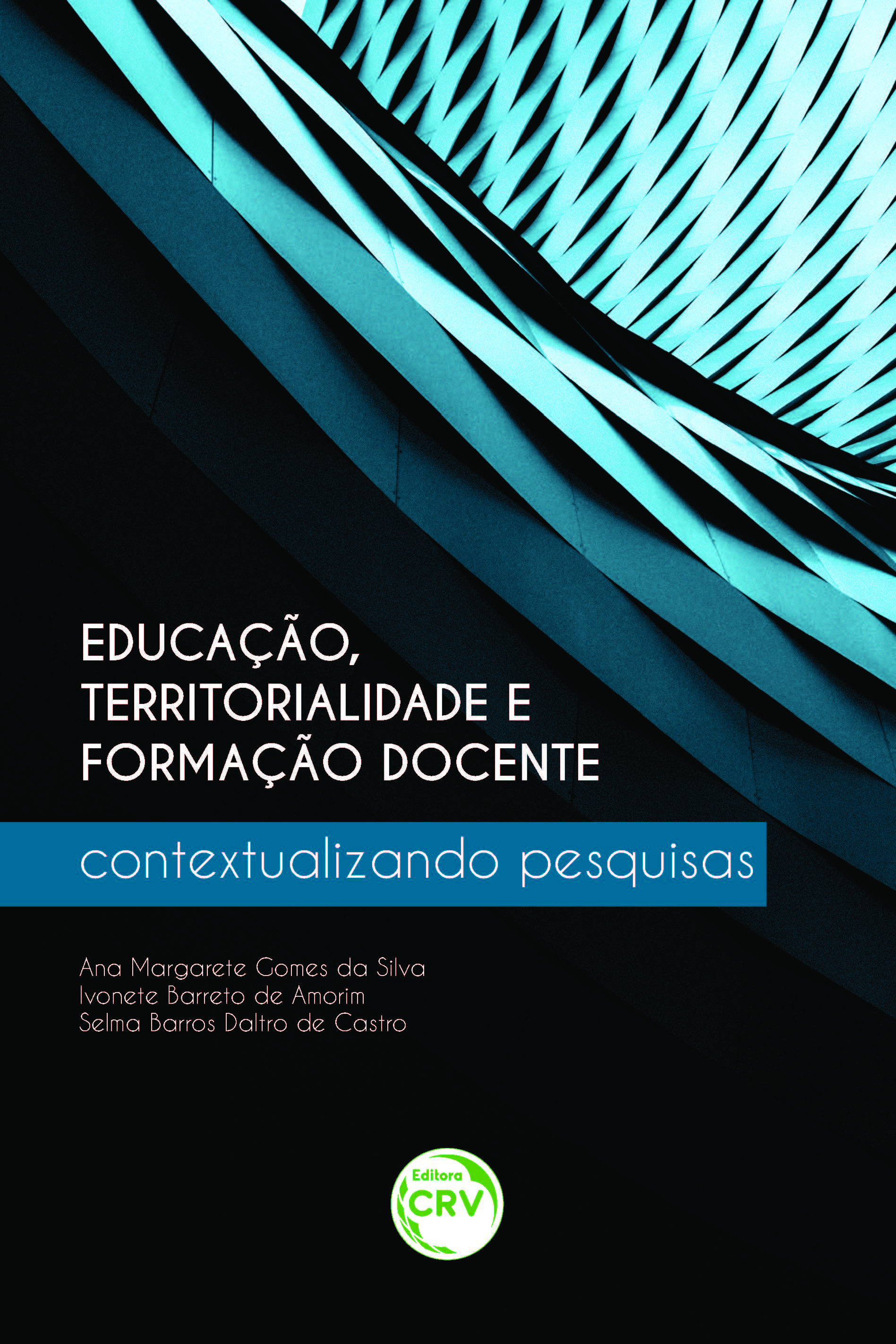 Capa do livro: EDUCAÇÃO, TERRITORIALIDADE E FORMAÇÃO DOCENTE:<br>contextualizando pesquisas