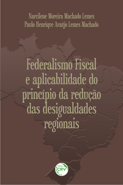 Capa do livro: FEDERALISMO FISCAL E APLICABILIDADE DO PRINCÍPIO DA REDUÇÃO DAS DESIGUALDADES REGIONAIS