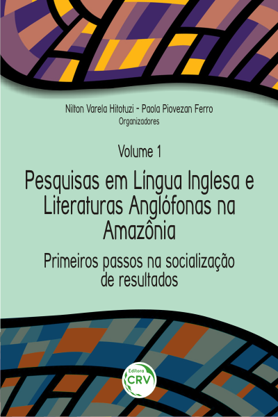 Capa do livro: PRIMEIROS PASSOS NA SOCIALIZAÇÃO DE RESULTADOS <br>Coleção Pesquisas em Língua Inglesa e Literaturas Anglófonas na Amazônia <br>Volume 1