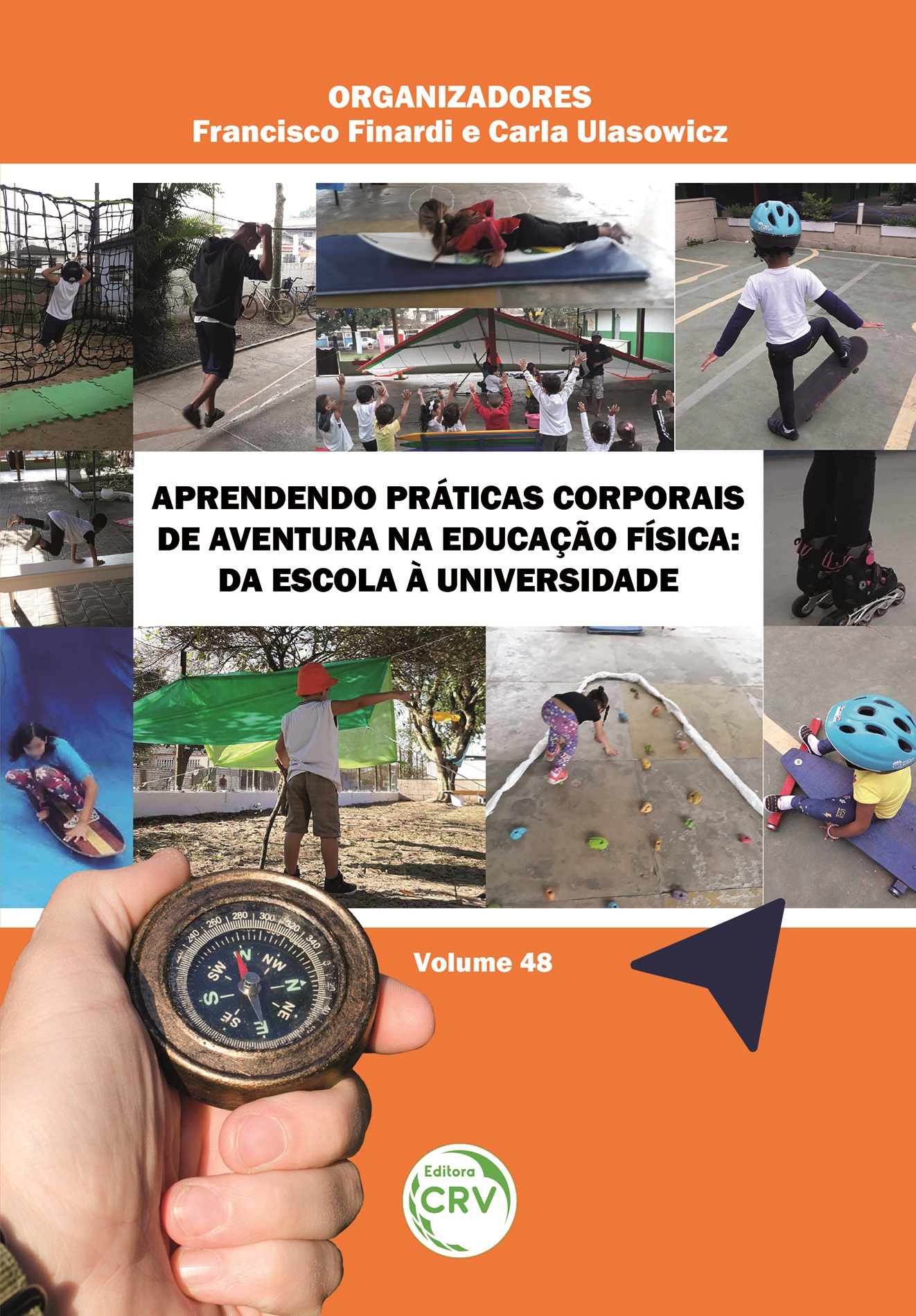 Capa do livro: APRENDENDO PRÁTICAS CORPORAIS DE AVENTURA NA EDUCAÇÃO FÍSICA: <br>da escola à universidade<br> Volume 48