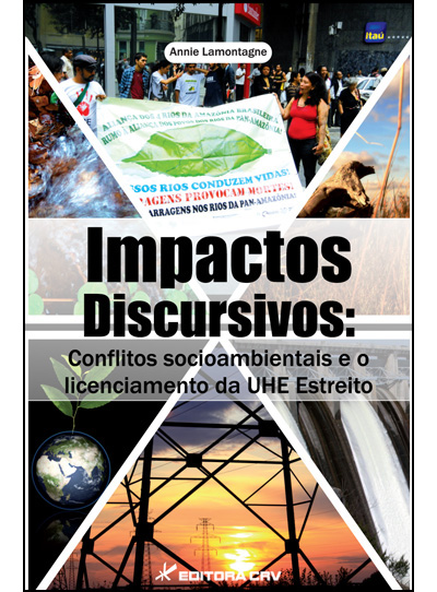 Capa do livro: IMPACTOS DISCURSIVOS:<br>conflitos socioambientais e o licenciamento da UHE Estreito