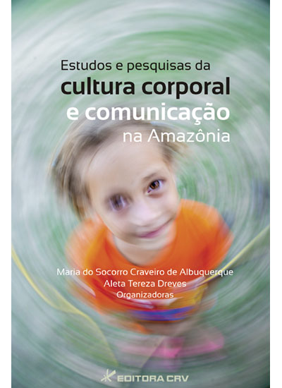 Capa do livro: ESTUDOS E PESQUISAS DA CULTURA CORPORAL E COMUNICAÇÃO NA AMAZÔNIA