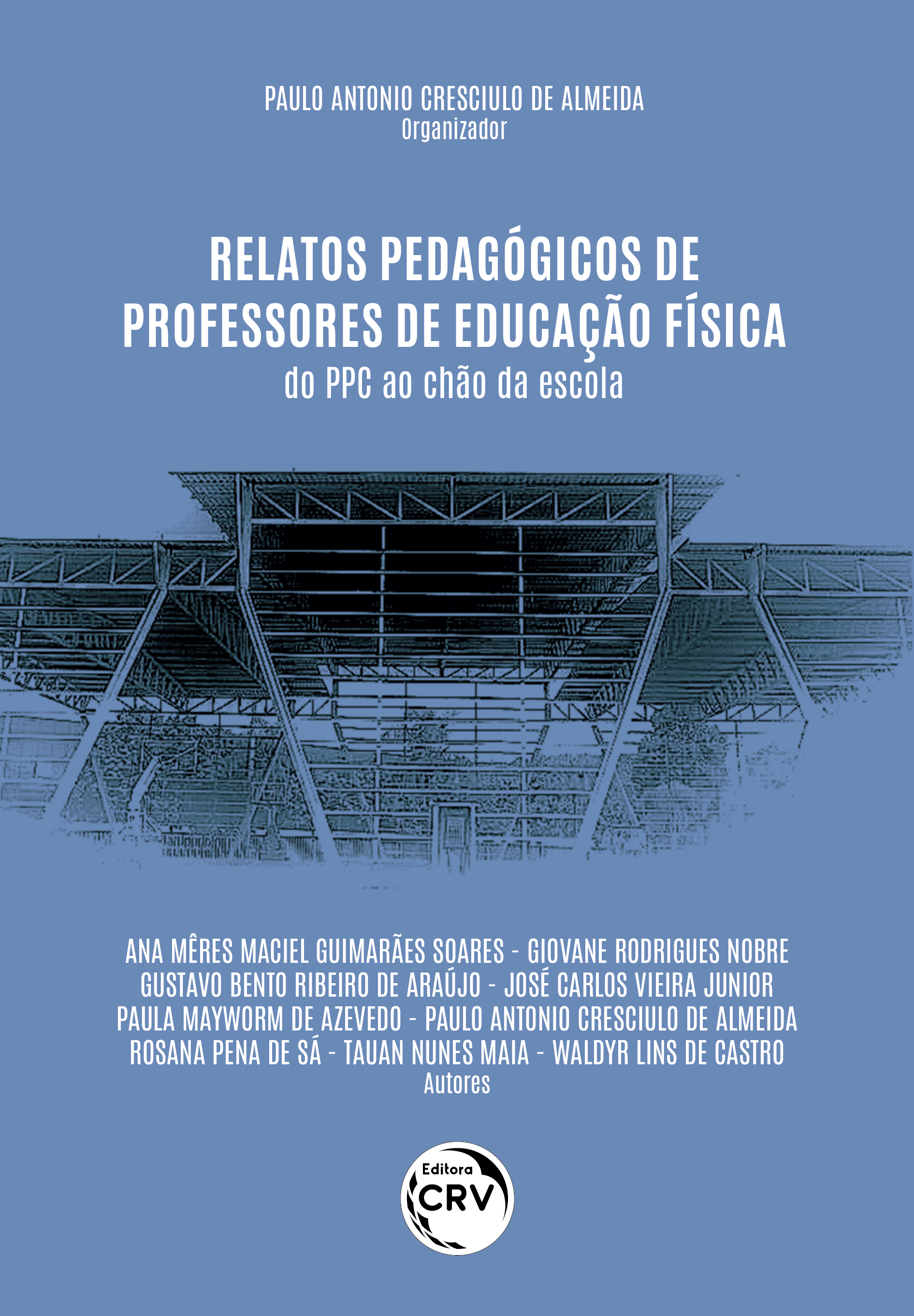 Capa do livro: RELATOS PEDAGÓGICOS DE PROFESSORES DE EDUCAÇÃO FÍSICA: <br>do PPC ao chão da escola