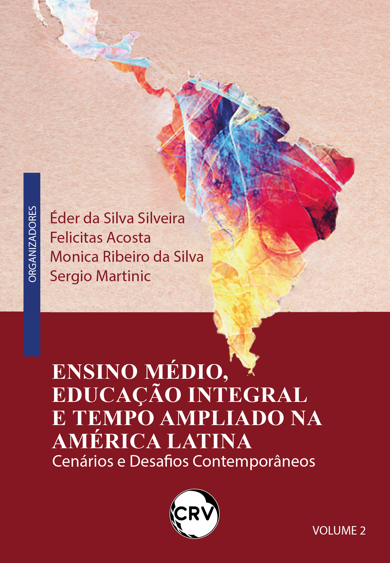 Capa do livro: Ensino médio, educação integral e tempo ampliado na américa latina – Vol.: 02