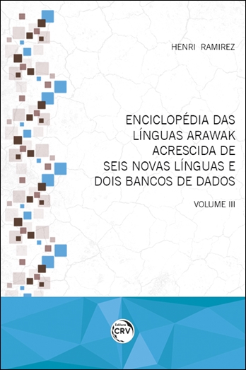 Capa do livro: ENCICLOPÉDIA DAS LÍNGUAS ARAWAK <br> ACRESCIDA DE SEIS NOVAS LÍNGUAS E DOIS BANCOS DE DADOS <br> Volume III