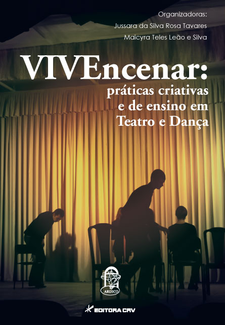 Capa do livro: VIVEncenar:<br>práticas criativas e de ensino em Teatro e Dança
