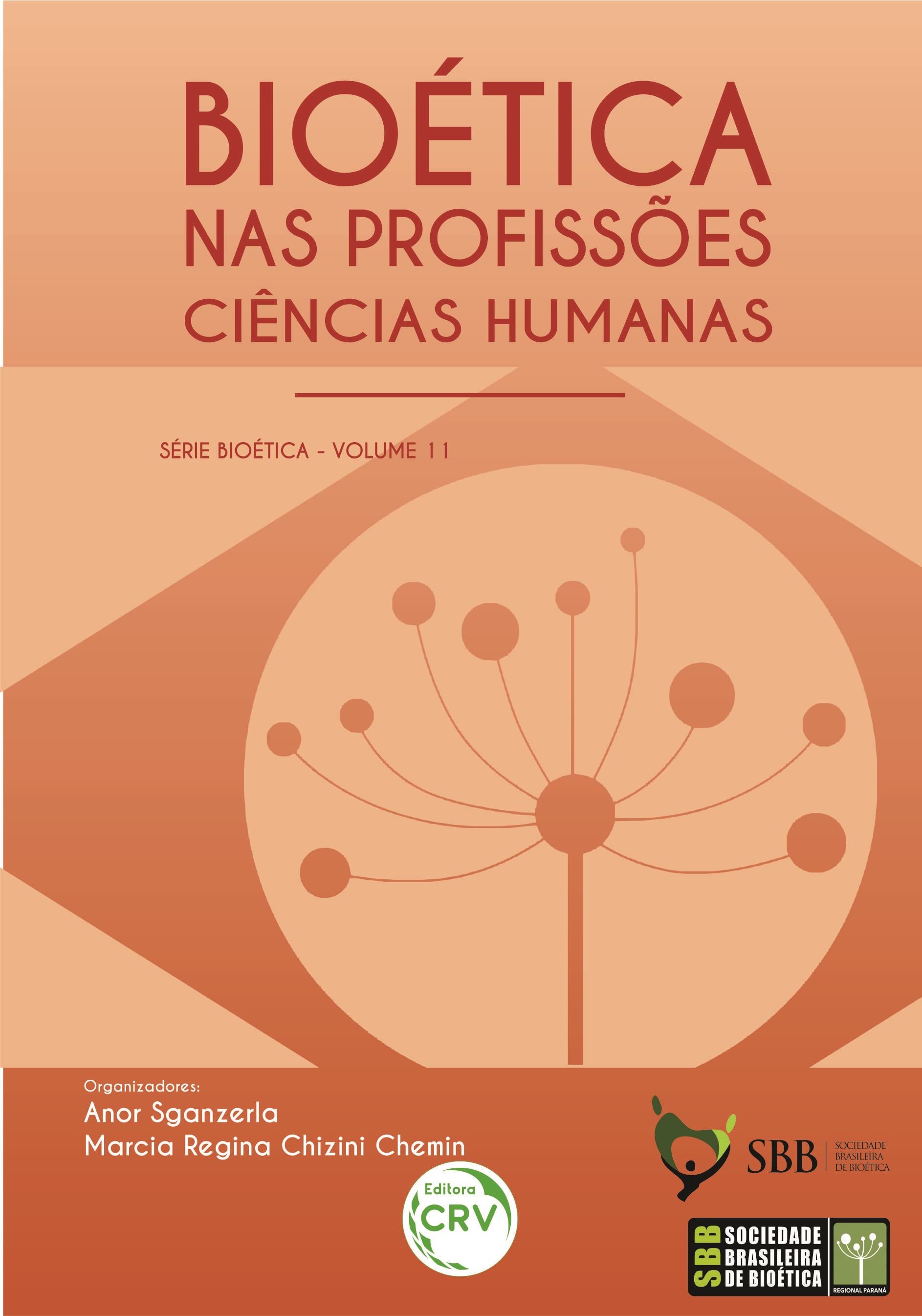 Capa do livro: BIOÉTICA NAS PROFISSÕES: <br>Ciências Humanas <br> <br> Série Bioética – Volume 11