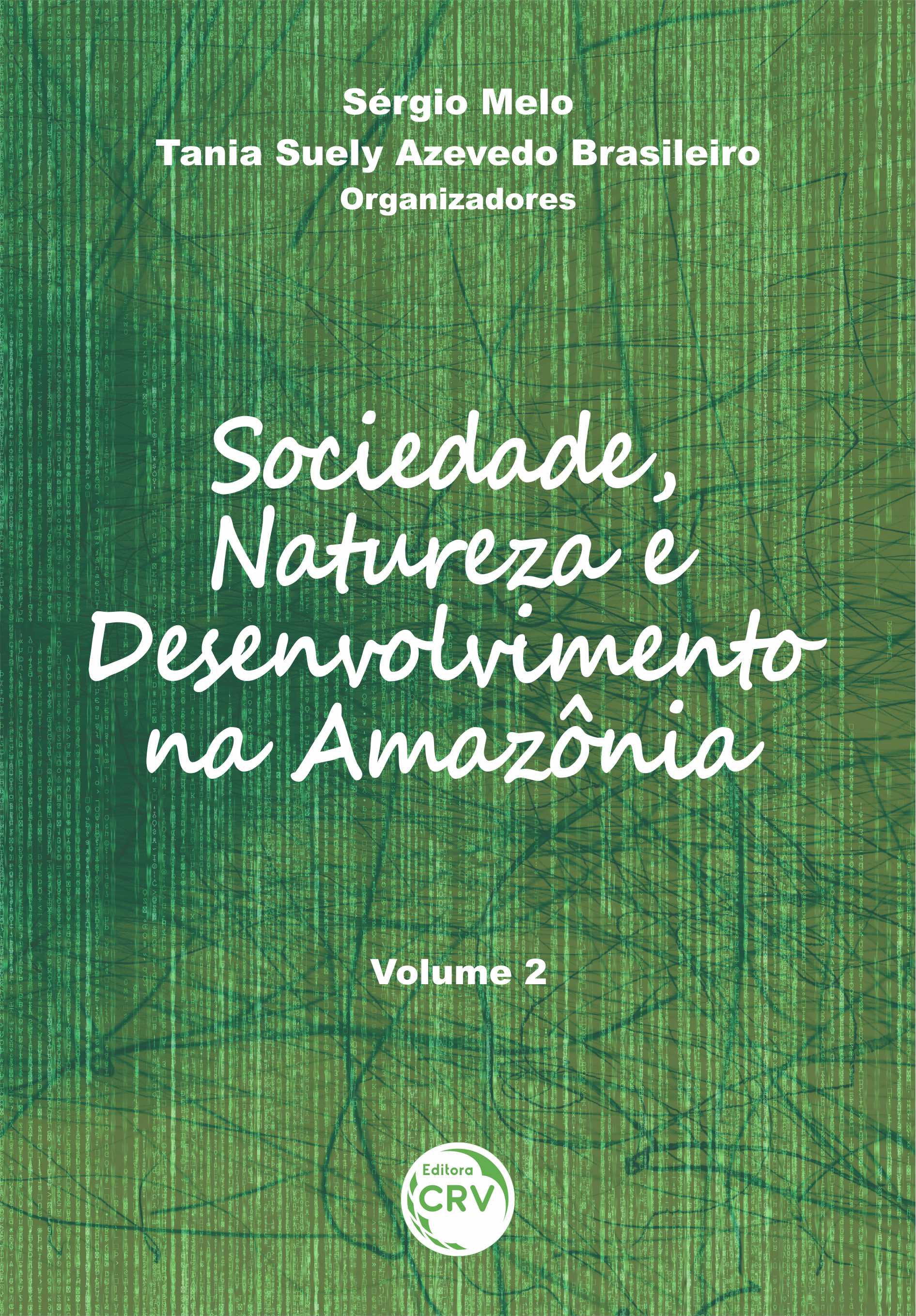 Capa do livro: SOCIEDADE, NATUREZA E DESENVOLVIMENTO NA AMAZÔNIA <br> Volume II