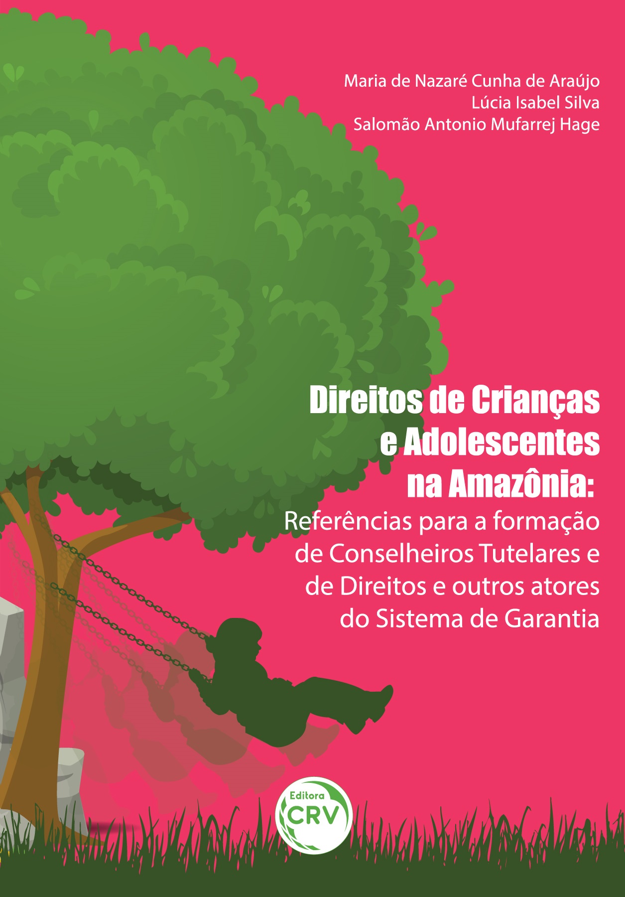 Capa do livro: DIREITOS DE CRIANÇAS E ADOLESCENTES NA AMAZÔNIA<br>Referências para a formação de Conselheiros Tutelares e de Direitos e outros atores do Sistema de Garantia