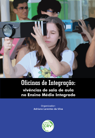 Capa do livro: OFICINAS DE INTEGRAÇÃO:  <br>vivências de sala de aula no Ensino Médio Integrado