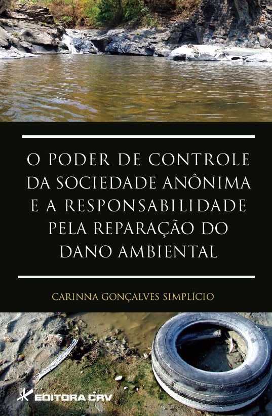 Capa do livro: O PODER DE CONTROLE DA SOCIEDADE ANÔNIMA E A RESPONSABILIDADE PELA REPARAÇÃO DO DANO AMBIENTAL