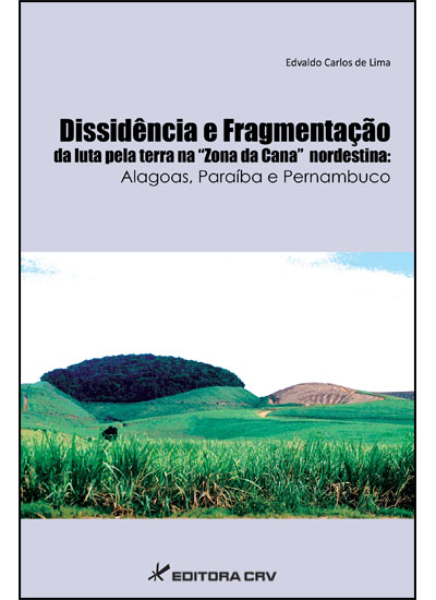 Capa do livro: DISSIDÊNCIA E FRAGMENTAÇÃO DA LUTA PELA TERRA NA 