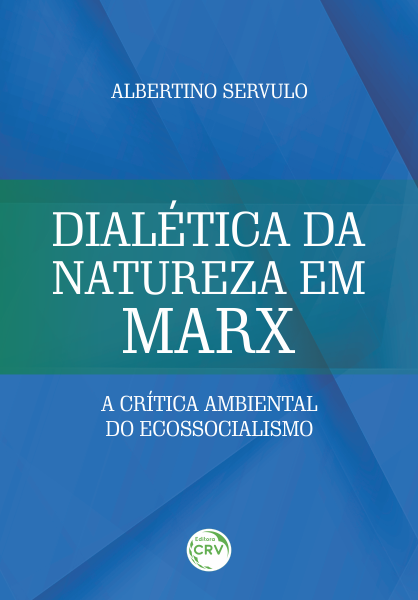 Capa do livro: DIALÉTICA DA NATUREZA EM MARX: <br>a crítica ambiental do Ecossocialismo