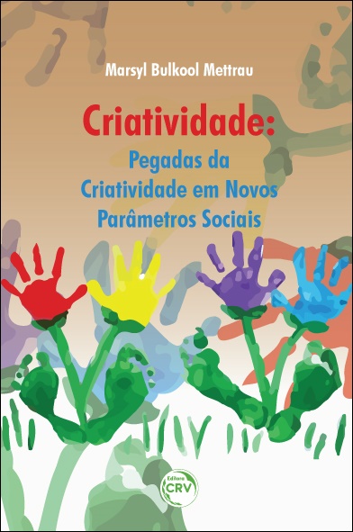Capa do livro: CRIATIVIDADE: <br> pegadas da criatividade em novos parâmetros sociais