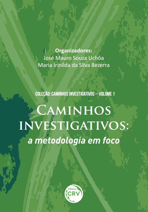 Capa do livro: CAMINHOS INVESTIGATIVOS:<br>a metodologia em foco<br>Coleção Caminhos investigativos<br>Volume I