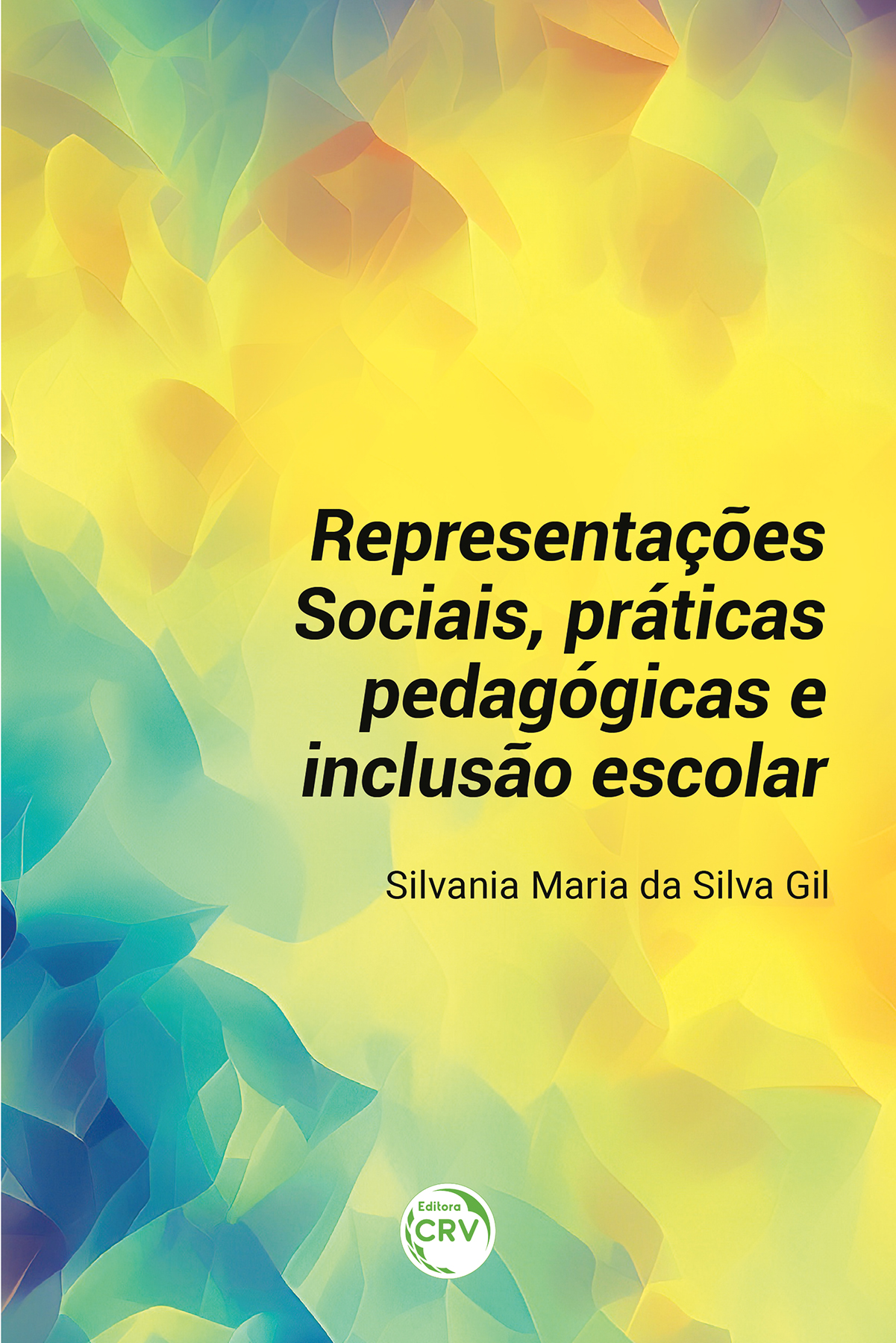 Capa do livro: REPRESENTAÇÕES SOCIAIS, PRÁTICAS PEDAGÓGICAS E INCLUSÃO ESCOLAR