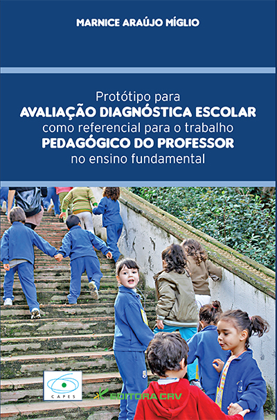 Capa do livro: PROTÓTIPO PARA AVALIAÇÃO DIAGNÓSTICA ESCOLAR COMO REFERENCIAL PARA O TRABALHO PEDAGÓGICO DO PROFESSOR NO ENSINO FUNDAMENTAL