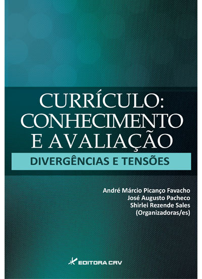 Capa do livro: CURRÍCULO, CONHECIMENTO E AVALIAÇÃO<br>Divergências e tensões