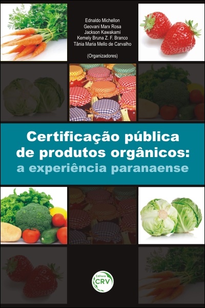 Capa do livro: CERTIFICAÇÃO PÚBLICA DE PRODUTOS ORGÂNICOS A EXPERIÊNCIA PARANAENSE