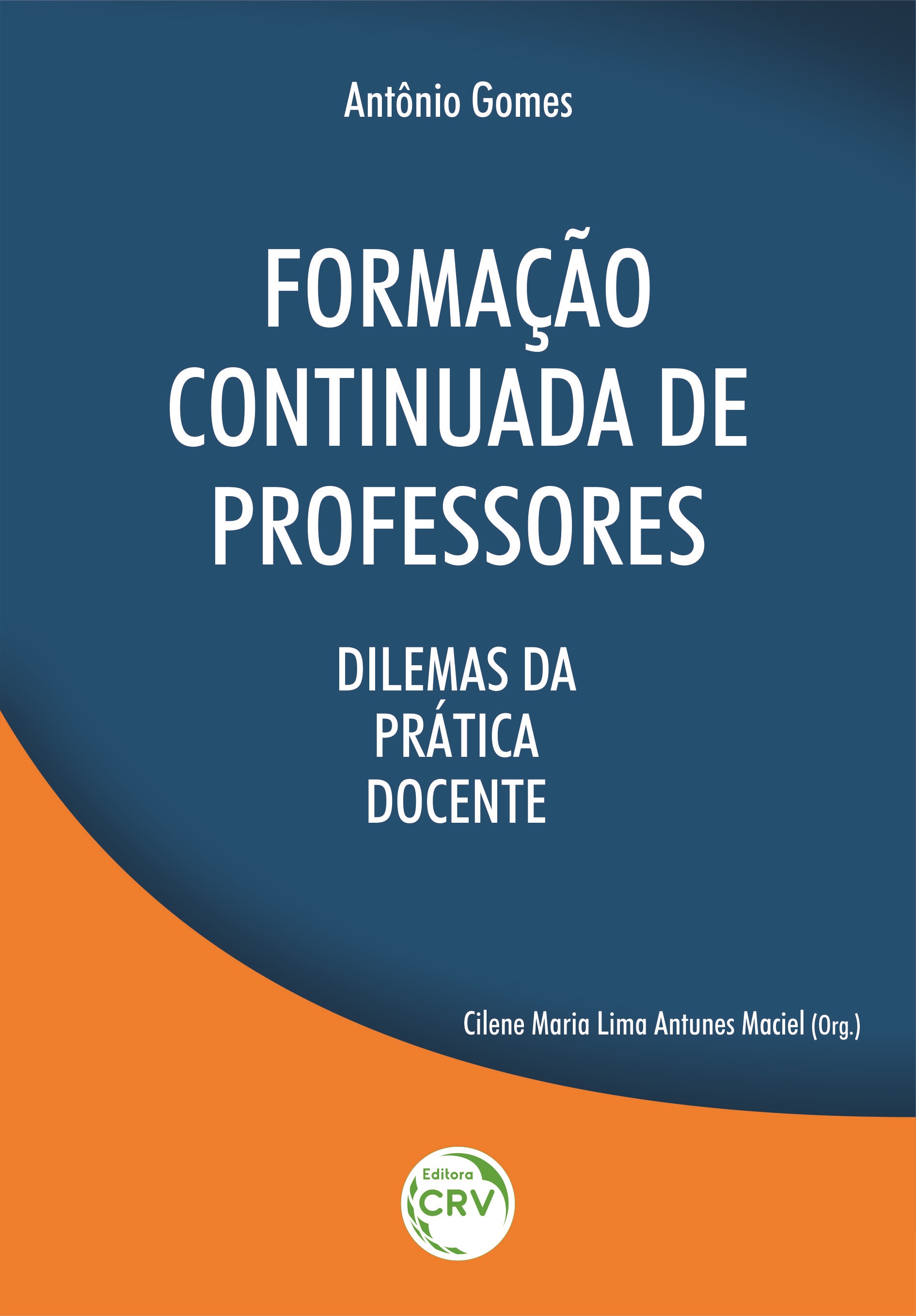 Capa do livro: FORMAÇÃO CONTINUADA DE PROFESSORES:<br> dilemas da prática docente